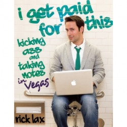 I Get Paid for This: kicking ass and taking notes in Vegas