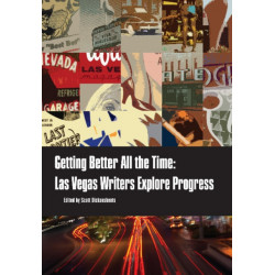 Getting Better All the Time: Las Vegas Writers Explore Progress
