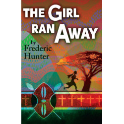 Girl Ran Away: A Story from Africa