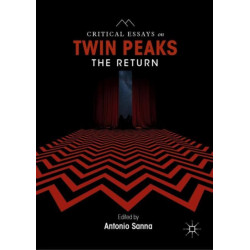 Critical Essays on Twin Peaks: The Return