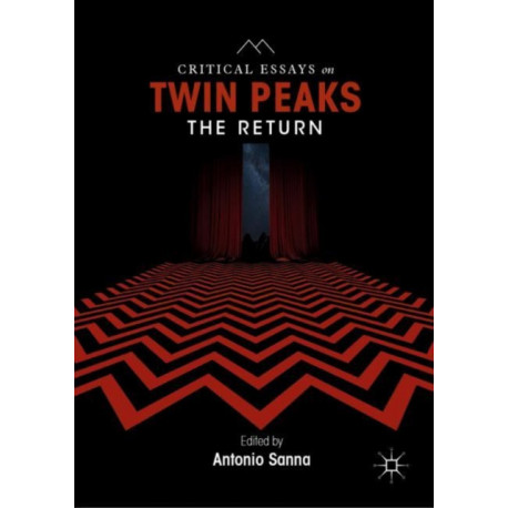 Critical Essays on Twin Peaks: The Return