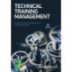 Technical Training Management: Commercial skills aligned to the provision of successful training outcomes
