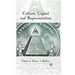 Culture, Capital and Representation