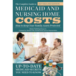 Complete Guide to Medicaid & Nursing Home Costs: How to Keep Your Family Assets Protected