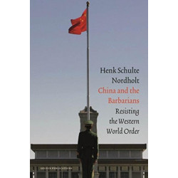 China and the Barbarians: Resisting the Western World Order