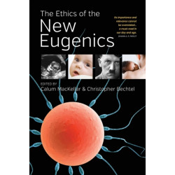 The Ethics of the New Eugenics