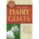 How to Raise Dairy Goats: Everything You Need to Know Explained Simply