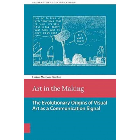 Art in the Making: The evolutionary origins of visual art as a communication signal