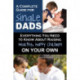 Complete Guide for New Single Dads: Everything You Need to Know About Raising Healthy, Happy Children On Your Own