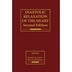 Diastolic Relaxation of the Heart: The Biology of Diastole in Health and Disease