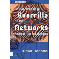 Guerrilla Networks: An Anarchaeology of 1970s Radical Media Ecologies