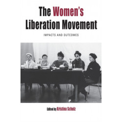 The Women's Liberation Movement: Impacts and Outcomes