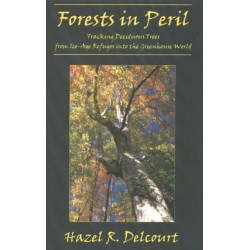 Forests in Peril: Tracking Deciduous Trees From Ice-Age Refuges into the Greenhouse World