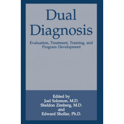 Dual Diagnosis: Evaluation, Treatment, Training, and Program Development