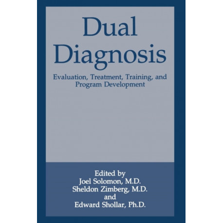 Dual Diagnosis: Evaluation, Treatment, Training, and Program Development