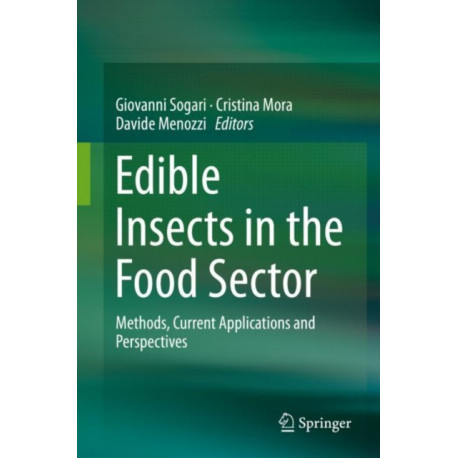 Edible Insects in the Food Sector: Methods, Current Applications and Perspectives