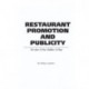 Food Service Professionals Guide to Restaurant Promotion & Publicity For Just a Few Dollars A Day