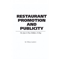 Food Service Professionals Guide to Restaurant Promotion & Publicity For Just a Few Dollars A Day