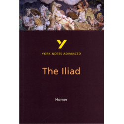 The Iliad (York Notes Advanced) English Literature Study Guide - for 2026, 2027 exams: York Notes Series