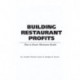 Food Service Professionals Guide to Building Restaurant Profits: How To Ensure Maximum Results