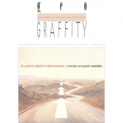 Geograffity: Explorations of Physical, Cultural & Intellectual Landscapes