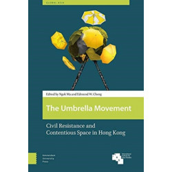 The Umbrella Movement: Civil Resistance and Contentious Space in Hong Kong