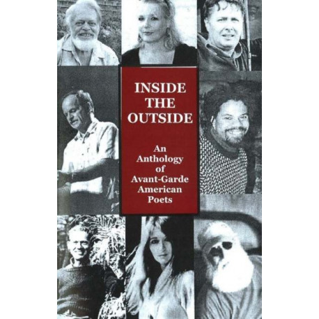 Inside the Outside: An Anthology of Avant-Garde American Poets