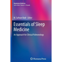 Essentials of Sleep Medicine: An Approach for Clinical Pulmonology