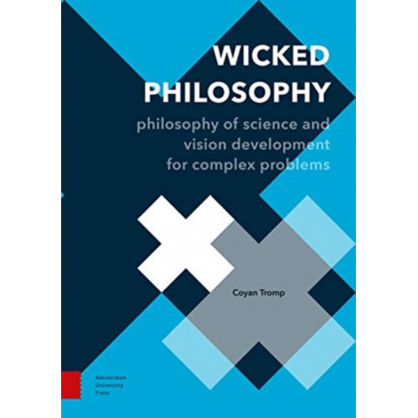 Wicked Philosophy: Philosophy of Science and Vision Development for Complex Problems