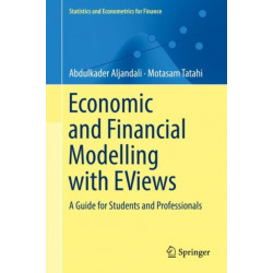 Economic and Financial Modelling with EViews: A Guide for Students and Professionals
