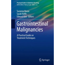 Gastrointestinal Malignancies: A Practical Guide on Treatment Techniques