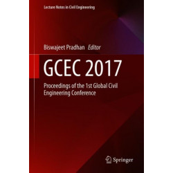 GCEC 2017: Proceedings of the 1st Global Civil Engineering Conference