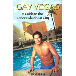 Gay Vegas: A Guide to the Other Side of Sin City