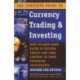 Complete Guide to Currency Trading & Investing: How to Earn High Rates of Return Safely & Take Control of Your Financial Investments - 2nd Edition