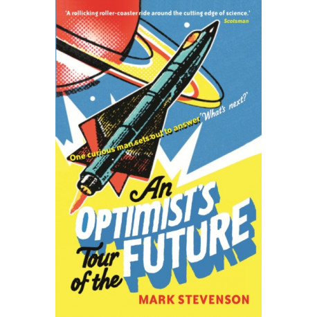 An Optimist's Tour of the Future