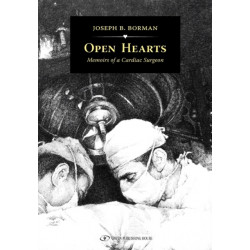 Open Hearts: Memoirs of a Cardiac Surgeon