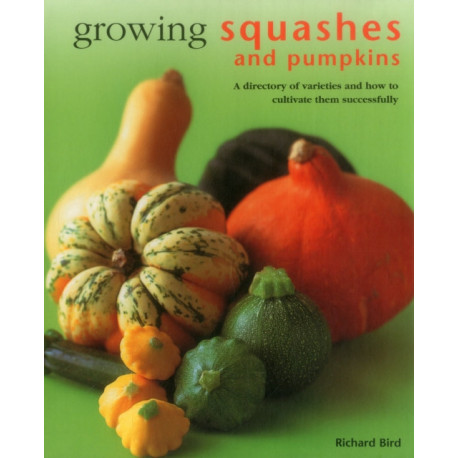 Growing Squashes & Pumpkins