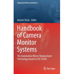 Handbook of Camera Monitor Systems: The Automotive Mirror-Replacement Technology based on ISO 16505