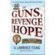 Of Guns, Revenge and Hope