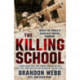 The Killing School: Inside the World's Deadliest Sniper Program