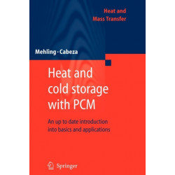 Heat and cold storage with PCM: An up to date introduction into basics and applications