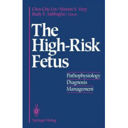 The High-Risk Fetus: Pathophysiology, Diagnosis, and Management