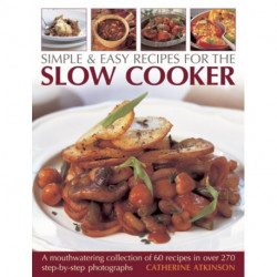 Simple & Easy Recipes for the Slow Cooker