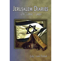 Jerusalem Diaries: In Tense Times