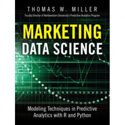 Marketing Data Science: Modeling Techniques in Predictive Analytics with R and Python