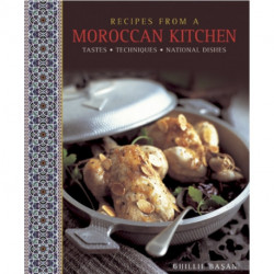 Recipes from a Moroccan Kitchen: A Wonderful Collection 75 Recipes Evoking the Glorious Tastes and Textures of the Traditional Food of Morocco: A Wonderful Collection 75 Recipes Evoking the Glorious Tastes and Textures of the Traditional Food of Morocco