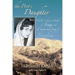 Poet's Daughter: Malek o'Shoara Bahar of Iran & the Immortal Song of Freedom
