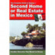 Complete Guide to Buying a Second Home or Real Estate in Mexico: Insider Secrets Your Need to Know