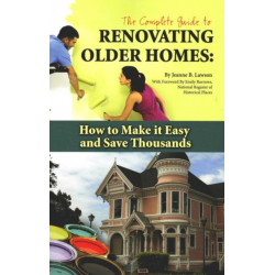 Complete Guide to Renovating Older Homes: How to Make it Easy & Save Thousands