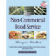 Non-Commercial Food Service Manager's Handbook: A Complete Guide to Hospitals, Nursing Homes, Military, Prisons, Schools & Churches with Companion CD-ROM.